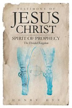 Paperback Testimony of Jesus Christ: Spirit of Prophecy the Divided Kingdom Book