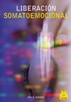 Paperback Liberación somatoemocional (Spanish Edition) [Spanish] Book