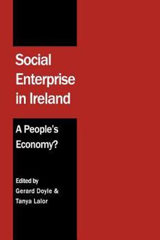 Social Enterprise in Ireland: A People's Economy?