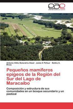 Paperback Pequeños mamíferos epígeos de la Región del Sur del Lago de Maracaibo [Spanish] Book