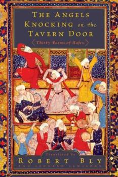 Paperback The Angels Knocking on the Tavern Door: Thirty Poems of Hafez Book
