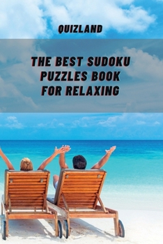 Paperback The Best Sudoku Puzzles Book For Relaxing: Easy Enigma Sudoku for Beginners, Intermediate and Advanced for Everyone. Book