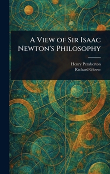 Hardcover A View of Sir Isaac Newton's Philosophy Book