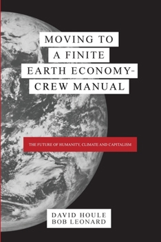 Paperback Moving to a Finite Earth Economy - Crew Manual Book