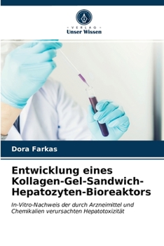 Paperback Entwicklung eines Kollagen-Gel-Sandwich-Hepatozyten-Bioreaktors [German] Book