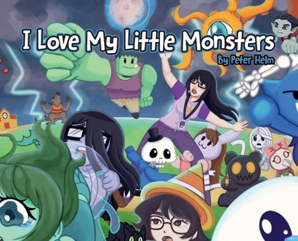 I Love My Little Monsters