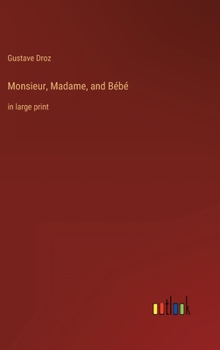 Hardcover Monsieur, Madame, and Bébé: in large print Book