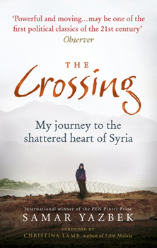 Paperback The Crossing: My Journey to the Shattered Heart of Syria Book