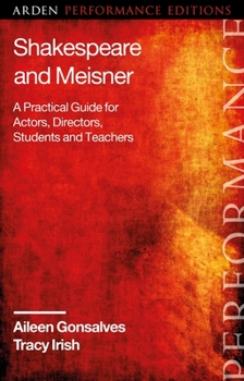 Paperback Shakespeare and Meisner: A Practical Guide for Actors, Directors, Students and Teachers Book