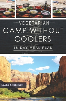 Paperback Vegetarian Camp Without Coolers: 18-Day Meal Plan Book