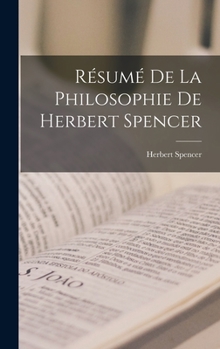 Hardcover Résumé De La Philosophie De Herbert Spencer [French] Book