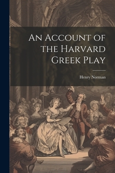 Paperback An Account of the Harvard Greek Play Book