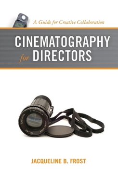 Paperback Cinematography for Directors: A Guide for Creative Collaboration Book