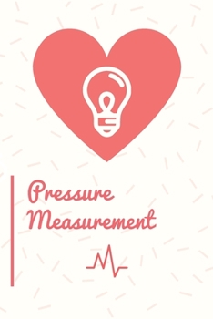 Paperback Pressure Measurement: notebook to record the blood pressure measurement Book