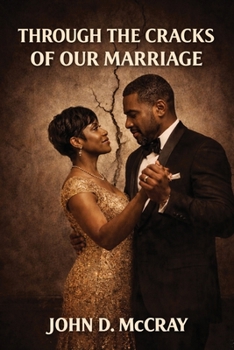 Through the Cracks of Our Marriage