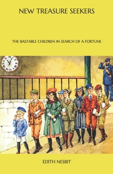 Paperback New Treasure Seekers: The Bastable Children in Search of a Fortune Book