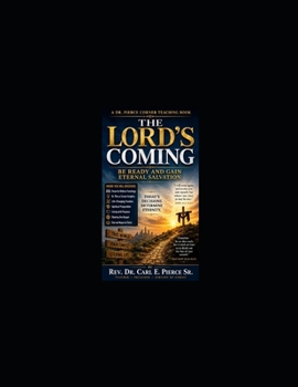 THE LORD'S COMING: Be Ready and Gain Eternal Salvation