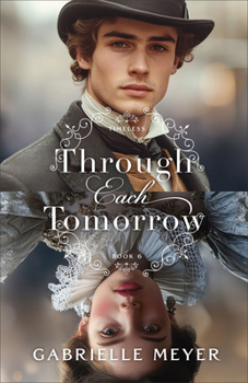 Through Each Tomorrow (Timeless) - Book #6 of the Timeless