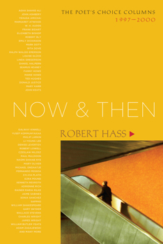 Hardcover Now and Then: The Poet's Choice Columns, 1997-2000 Book