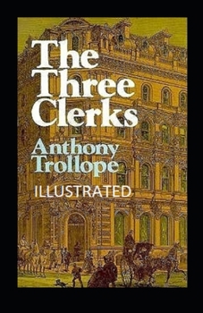 Paperback The Three Clerks Illustrated Book