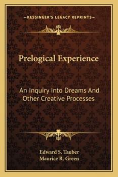 Paperback Prelogical Experience: An Inquiry Into Dreams And Other Creative Processes Book