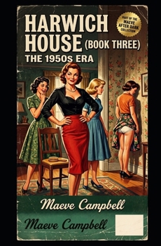 Harwich House Book 3: The 1950's Era (Harwich House Chronicles)