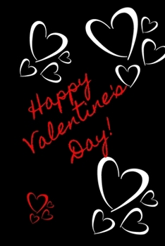 Paperback Happy Valentine's Day!: Fill In Why You LOVE Someone To Give As A Gift (Notebook) Book