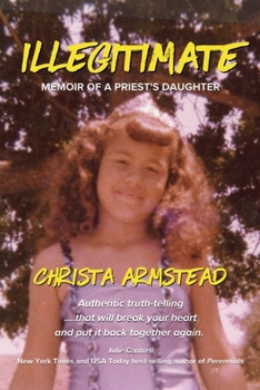 Paperback Illegitimate: Memoir Of A Priest's Daughter Book