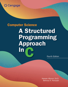 Paperback Computer Science: A Structured Programming Approach in C: A Structured Programming Approach in C Book