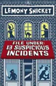 Hardcover File Under: 13 Suspicious Incidents Book