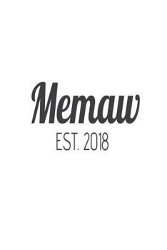 Paperback Memaw Est. 2018: New Grandma Announcement Novelty Gift Notebook Book