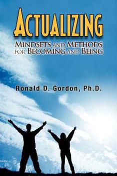 Paperback Actualizing: Mindsets and Methods for Becoming and Being Book