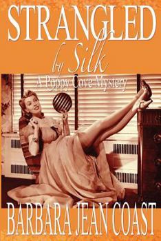 Strangled by Silk: A Poppy Cove Mystery - Book #1 of the A Poppy Cove Mystery