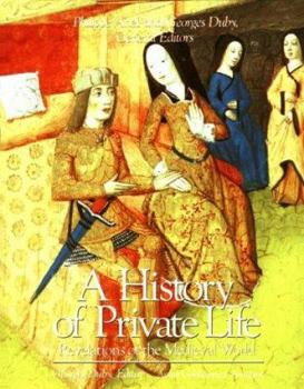 Hardcover A History of Private Life, Volume II, Revelations of the Medieval World: , Book