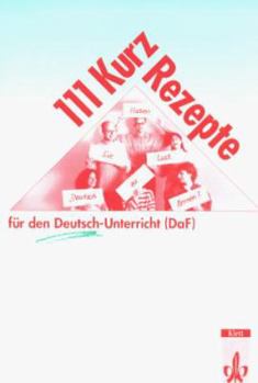 Paperback 111 Kurzrezepte für den Deutsch-Unterricht (DAF). Interaktive Übungsideen für zwischendurch. (Lernmaterialien) (German Edition) [German] Book