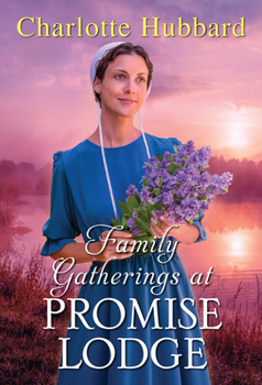 Family Gatherings at Promise Lodge - Book #6 of the Promise Lodge
