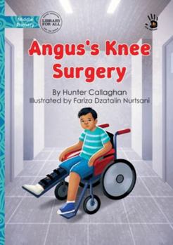 Paperback Angus's Knee Surgery - Our Yarning Book