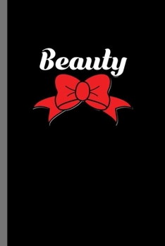 Beauty: Beauty Ribbon Feminist Confidence Gender Equality Women Empowerment Feminism Gift (6"x9") Lined notebook Journal to write in