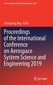 Hardcover Proceedings of the International Conference on Aerospace System Science and Engineering 2019 Book