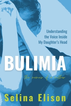 Paperback Bulimia: Understanding The Voice Inside My Daughter's Head Book