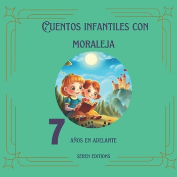 Paperback Cuentos Infantiles Con Moraleja. 7 Años En Adelante [Spanish] Book