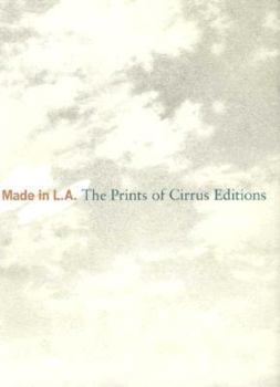 Hardcover Made in L.A.: The Prints of Cirrus Editions Book