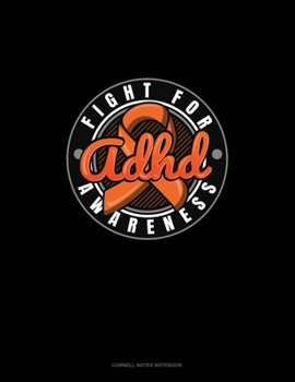 Fight For ADHD Awareness: Cornell Notes Notebook