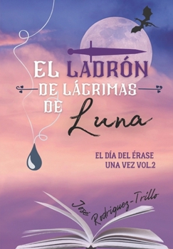 Paperback El Ladrón de Lágrimas de Luna [Spanish] Book