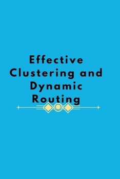 Paperback Effective Clustering and Dynamic Routing Book