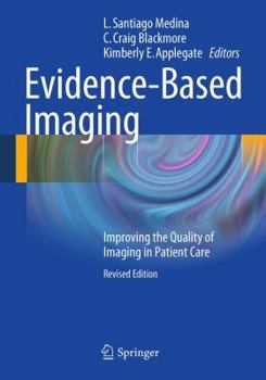 Paperback Evidence-Based Imaging: Improving the Quality of Imaging in Patient Care Book