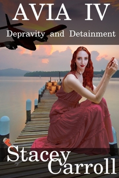 Paperback Avia IV: Depravity and Detainment Book