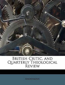Paperback British Critic, and Quarterly Theological Review Volume 17, Ser.2 Book