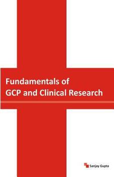 Paperback Fundamentals of GCP and Clinical Research Book