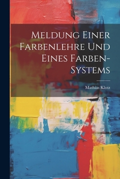 Meldung Einer Farbenlehre Und Eines Farben-systems